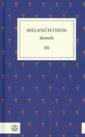 Melanchthon Deutsch III