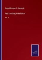 Ned Locksley, the Etonian:Vol. II