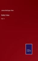 Nobly False:Vol. II