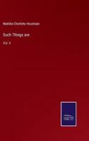 Such Things are:Vol. II