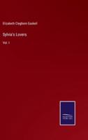 Sylvia's Lovers:Vol. I