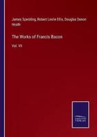 The Works of Francis Bacon:Vol. VII