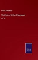 The Works of William Shakespeare:Vol. VII