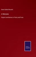A Welcome:Original contributions in Poetry and Prose
