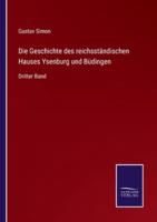 Die Geschichte des reichsständischen Hauses Ysenburg und Büdingen:Dritter Band