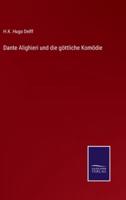 Dante Alighieri und die göttliche Komödie