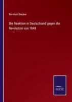 Die Reaktion in Deutschland gegen die Revolution von 1848