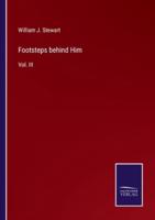 Footsteps behind Him:Vol. III