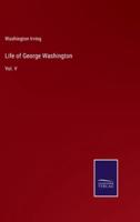 Life of George Washington:Vol. V
