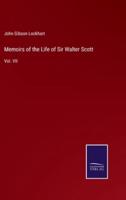 Memoirs of the Life of Sir Walter Scott:Vol. VII