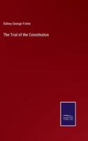 The Trial of the Constitution