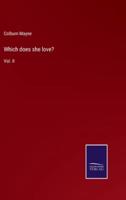 Which does she love?:Vol. II