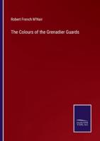 The Colours of the Grenadier Guards