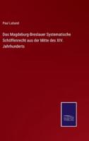 Das Magdeburg-Breslauer Systematische Schöffenrecht aus der Mitte des XIV. Jahrhunderts