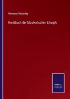 Handbuch der Musikalischen Liturgik