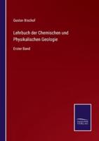 Lehrbuch der Chemischen und Physikalischen Geologie:Erster Band