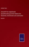 Zeitschrift für vergleichende Sprachforschung auf dem Gebiete des Deutschen, Griechischen und Lateinischen:Band XII