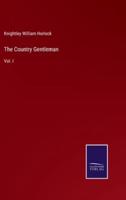The Country Gentleman:Vol. I