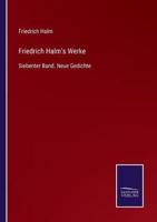 Friedrich Halm's Werke:Siebenter Band. Neue Gedichte