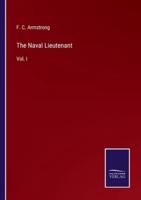 The Naval Lieutenant:Vol. I