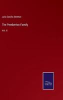 The Pemberton Family:Vol. II