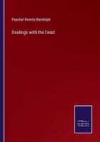 Dealings with the Dead