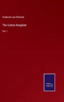 The Cotton Kingdom:Vol. I