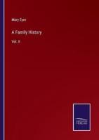 A Family History:Vol. II