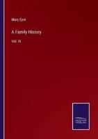 A Family History:Vol. III