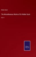 The Miscellaneous Works of Sir Walter Scott:Vol. II