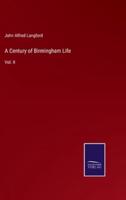 A Century of Birmingham Life:Vol. II