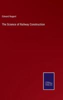 The Science of Railway Construction