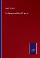 The Elements of Moral Science