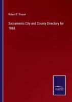 Sacramento City and County Directory for 1868