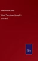 Maria Theresia und Joseph II.:Dritter Band