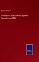 Die Reaktion in Deutschland gegen die Revolution von 1848