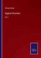 Egyptian Chronicles:Vol. I