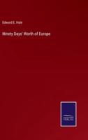 Ninety Days' Worth of Europe