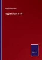 Ragged London in 1861