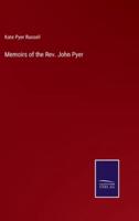 Memoirs of the Rev. John Pyer