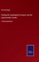 Catalog der Lepidopteren Europa's und der angrenzenden Länder:I. Macrolepidoptera