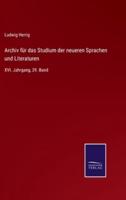 Archiv für das Studium der neueren Sprachen und Literaturen:XVI. Jahrgang, 29. Band
