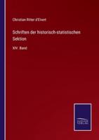 Schriften der historisch-statistischen Sektion :XIV. Band