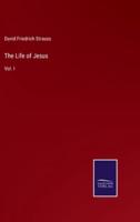 The Life of Jesus:Vol. I