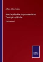 Real-Encyclopädie für protestantische Theologie und Kirche:Zwölfter Band