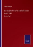 Die deutsche Prosa von Mosheim bis auf unsere Tage:Zweiter Theil