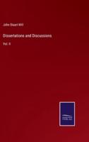 Dissertations and Discussions :Vol. II