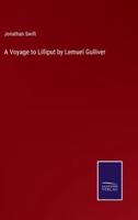 A Voyage to Lilliput by Lemuel Gulliver