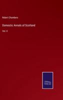 Domestic Annals of Scotland