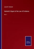Halsted's Digest of the Law of Evidence